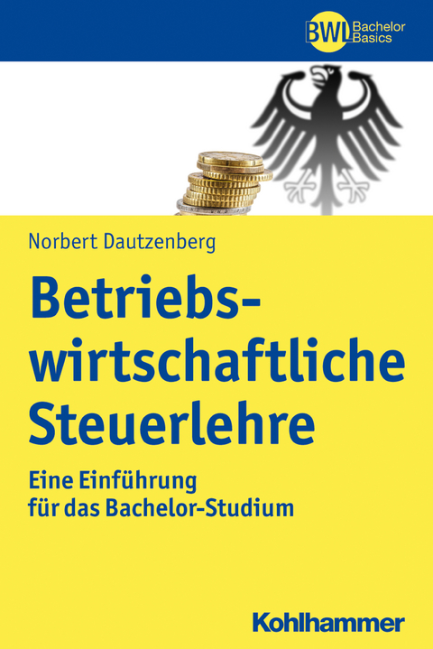 Betriebswirtschaftliche Steuerlehre - Norbert Dautzenberg