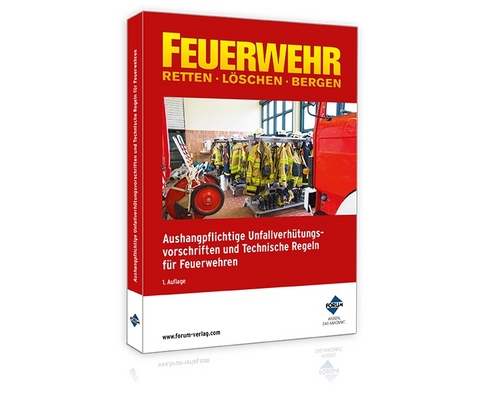 Aushangpflichtige Unfallverhütungsvorschriften und Technische Regeln für Feuerwehren