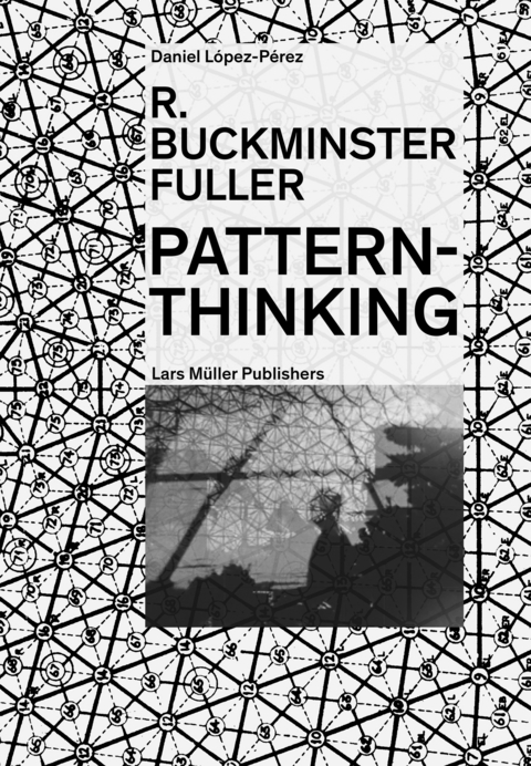 R. Buckminster Fuller - Pattern-Thinking - Daniel López-Pérez