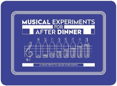 Musical Experiments for After Dinner - Tom Parkinson