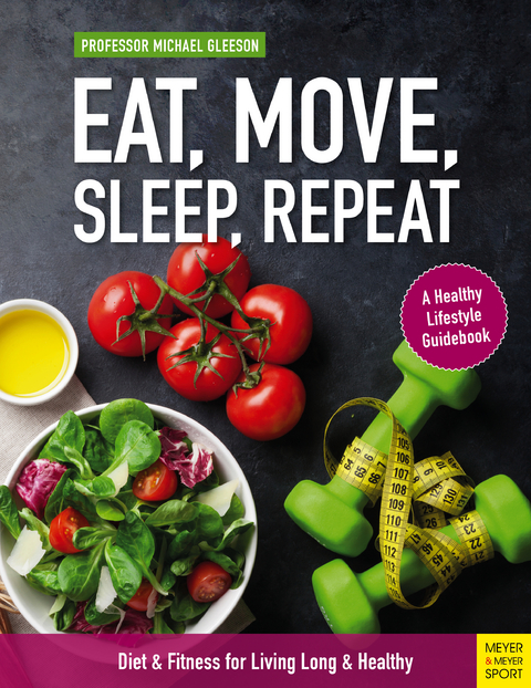 Eat, Move, Sleep, Repeat - Michael Gleeson