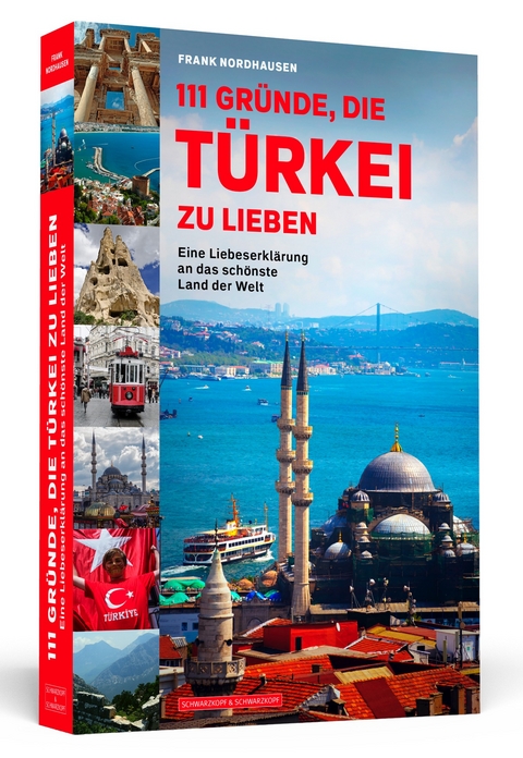 111 Gründe, die Türkei zu lieben - Frank Nordhausen