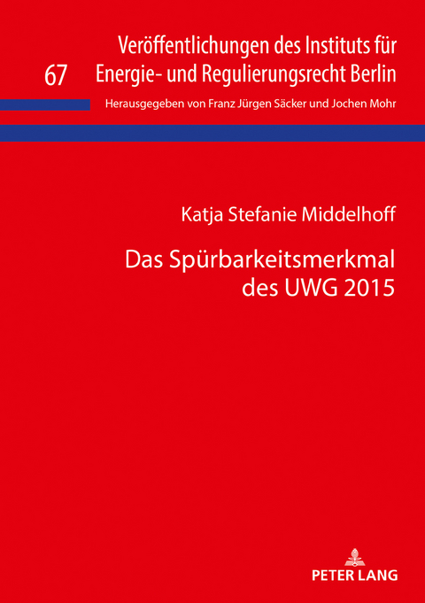 Das Spürbarkeitsmerkmal des UWG 2015 - Katja Middelhoff