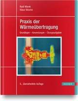 Praxis der Wärmeübertragung - Marek, Rudi; Nitsche, Klaus