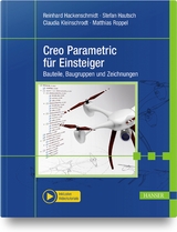 Creo Parametric für Einsteiger - Reinhard Hackenschmidt, Stefan Hautsch, Claudia Kleinschrodt, Matthias Roppel