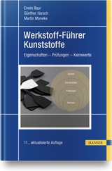 Werkstoff-Führer Kunststoffe - Baur, Erwin; Harsch, Günther; Moneke, Martin