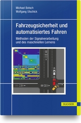 Fahrzeugsicherheit und automatisiertes Fahren - Michael Botsch, Wolfgang Utschick