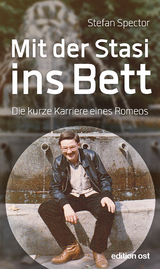 Mit der Stasi ins Bett - Stefan Spector