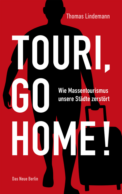 Touri, go home! - Thomas Lindemann