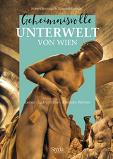 Geheimnisvolle Unterwelt von Wien - Bouchal, Robert; Lukacs, Gabriele