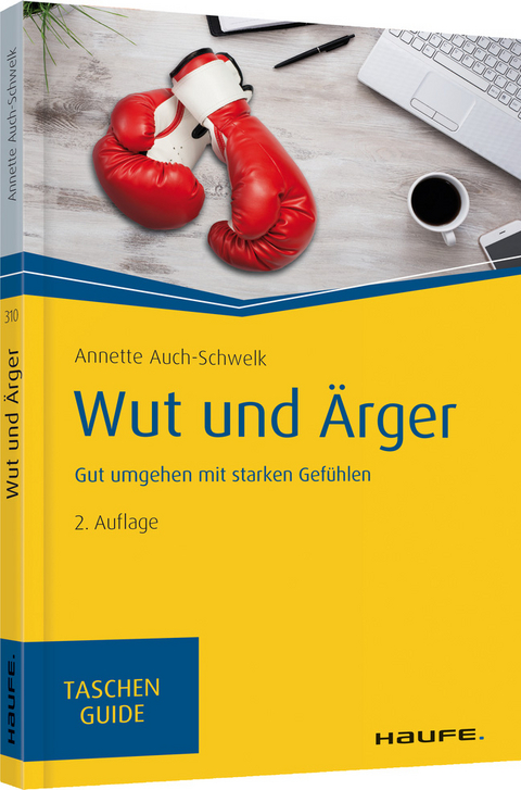 Wut und Ärger - Annette Auch-Schwelk