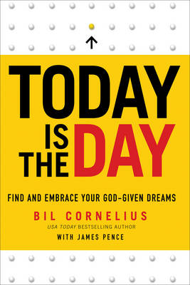 Today Is the Day -  Bil Cornelius,  James Pence