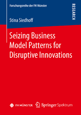 Seizing Business Model Patterns for Disruptive Innovations - Stina Siedhoff