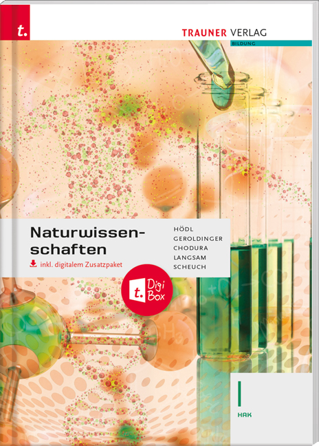 Naturwissenschaften I HAK inkl. digitalem Zusatzpaket - Erika Hödl, Helmut Franz Geroldinger, Dietmar Chodura, Franz Langsam, Martin Scheuch