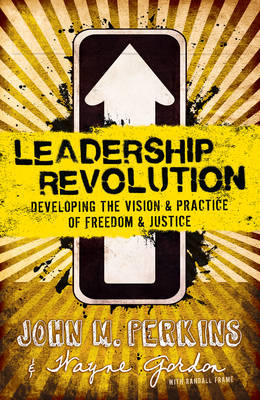 Leadership Revolution -  Wayne Gordon,  John M. Perkins