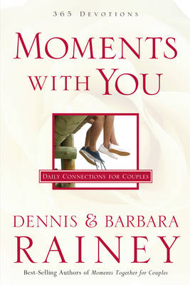 Moments with You -  Barbara Rainey,  Dennis Rainey