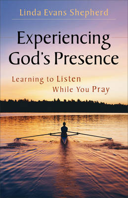 Experiencing God's Presence -  Linda Evans Shepherd