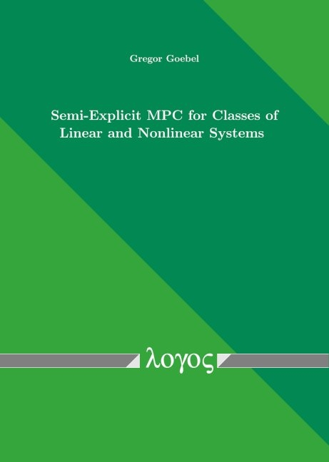Semi-Explicit MPC for Classes of Linear and Nonlinear Systems - Gregor Goebel