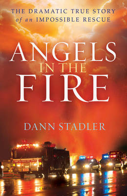 Angels in the Fire -  Dann Stadler