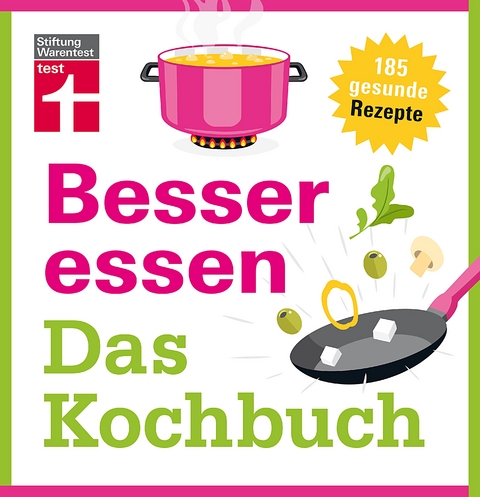 Besser essen - Das Kochbuch - Astrid Büscher