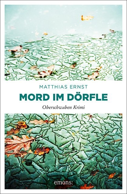 Oberschwaben Krimi / Mord im Dörfle - Matthias Ernst