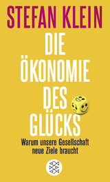 Die Ökonomie des Glücks - Stefan Klein