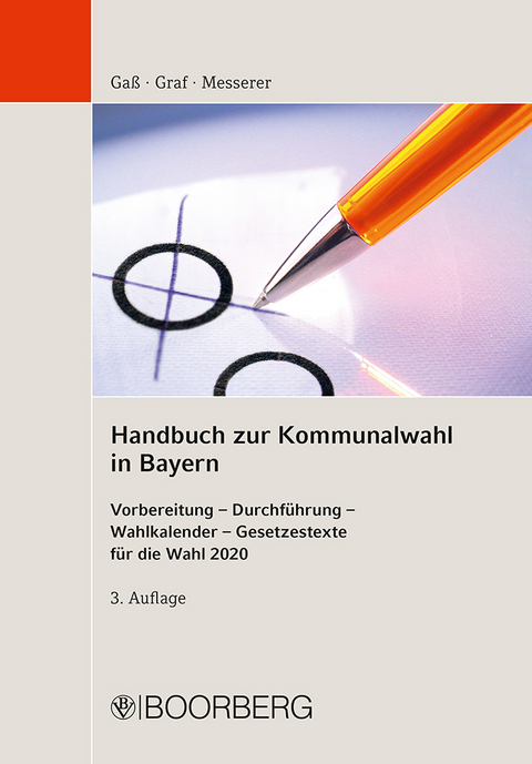 Handbuch zur Kommunalwahl in Bayern - Andreas Gaß, Elisabeth Messerer, Andreas Graf