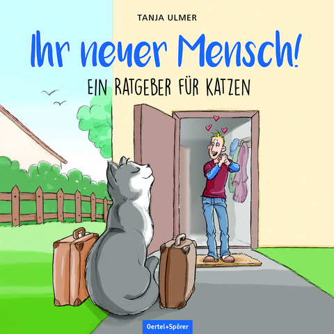 Ihr neuer Mensch! Ein Ratgeber für Katzen