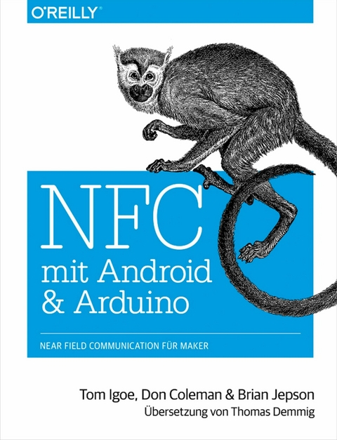 NFC mit Android und Arduino - Tom Igoe, Don Coleman, Brian Jepson