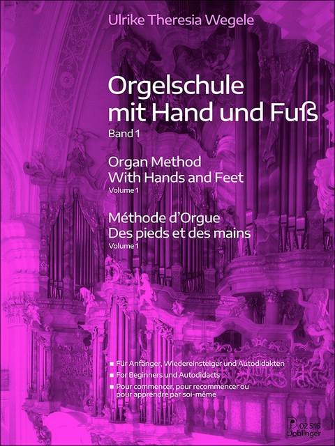 Orgelschule mit Hand und Fuß Band 1 - Ulrike Theresia Wegele