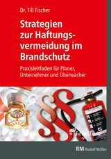 Strategien zur Haftungsvermeidung im Brandschutz - Till Fischer