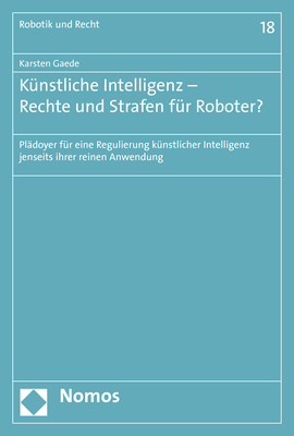 Künstliche Intelligenz - Rechte und Strafen für Roboter? - Karsten Gaede