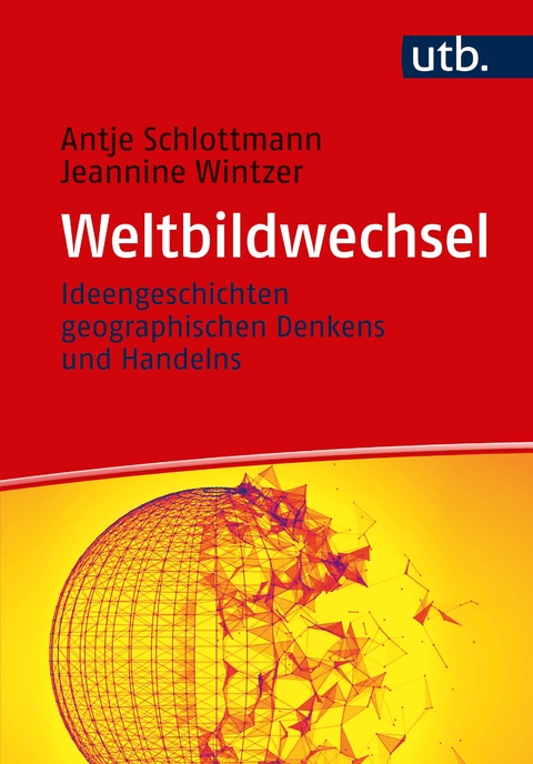 Weltbildwechsel - Antje Schlottmann, Jeannine Wintzer