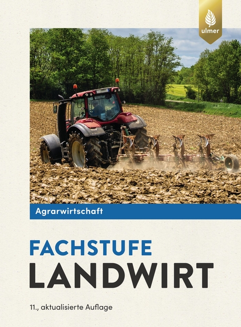 Agrarwirtschaft Fachstufe Landwirt - Horst Lochner, Johannes Breker