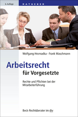 Arbeitsrecht für Vorgesetzte - Hromadka, Wolfgang; Maschmann, Frank