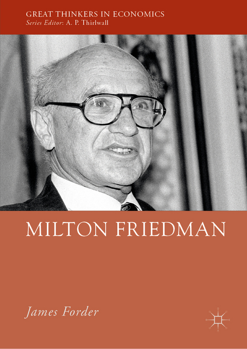 Milton Friedman - James Forder