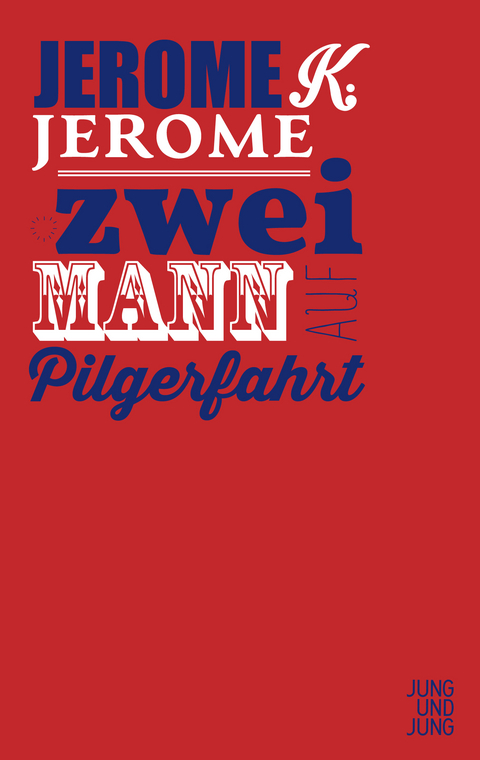 Zwei Mann auf Pilgerfahrt - Jerome K. Jerome