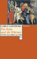Der Käse und die Würmer - Carlo Ginzburg