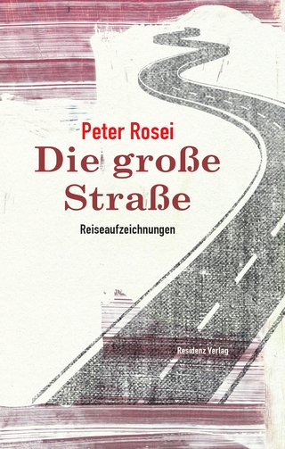 Die große Straße - Peter Rosei