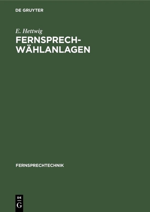 Fernsprech-Wählanlagen - E. Hettwig