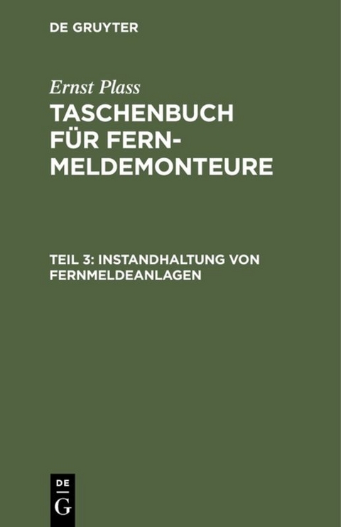 Ernst Plass: Taschenbuch für Fernmeldemonteure / Instandhaltung von Fernmeldeanlagen - Ernst Plass