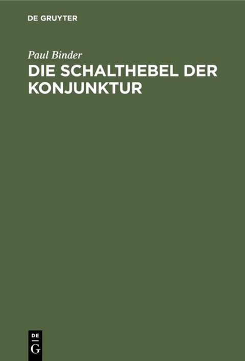 Die Schalthebel der Konjunktur - Paul Binder