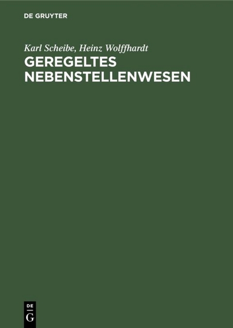Geregeltes Nebenstellenwesen - Karl Scheibe, Heinz Wolffhardt