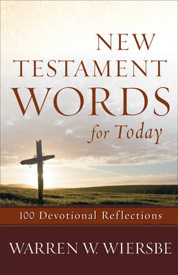 New Testament Words for Today -  Warren W. Wiersbe