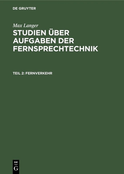 Max Langer: Studien über Aufgaben der Fernsprechtechnik / Fernverkehr - Max Langer