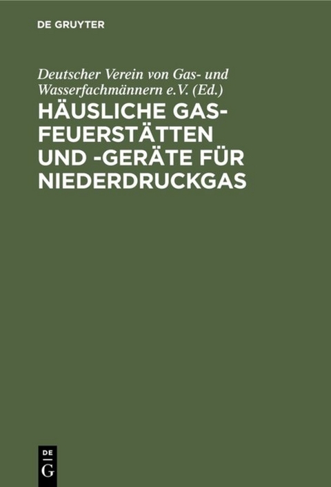 Häusliche Gas-Feuerstätten und -Geräte für Niederdruckgas - 
