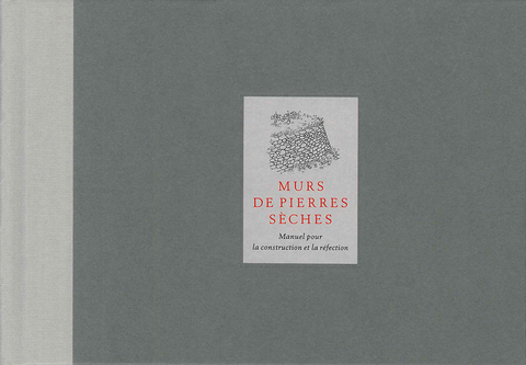 Murs de pierres sèches - Richard Tufnell, Marianne Hassenstein, Alain Ducommun, Frank Rumpe