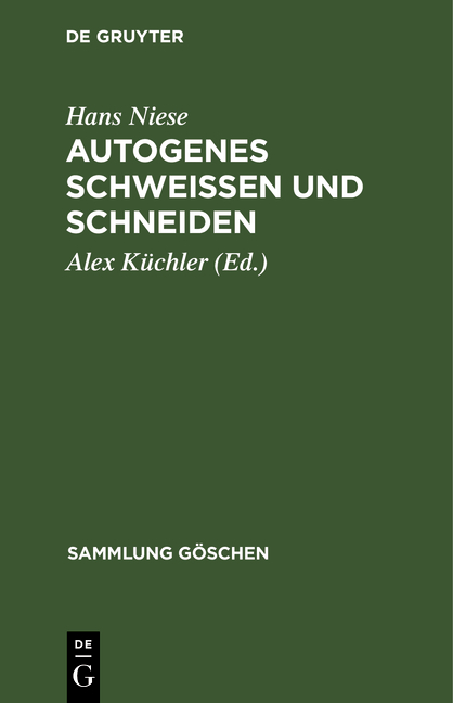 Autogenes Schweißen und Schneiden - Hans Niese