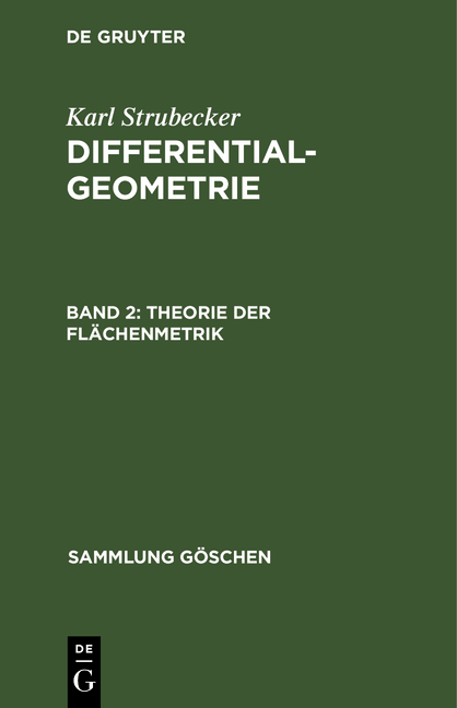 Karl Strubecker: Differentialgeometrie / Theorie der Flächenmetrik - Karl Strubecker
