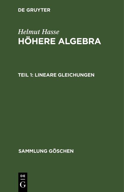 Helmut Hasse: Höhere Algebra / Lineare Gleichungen - Helmut Hasse
